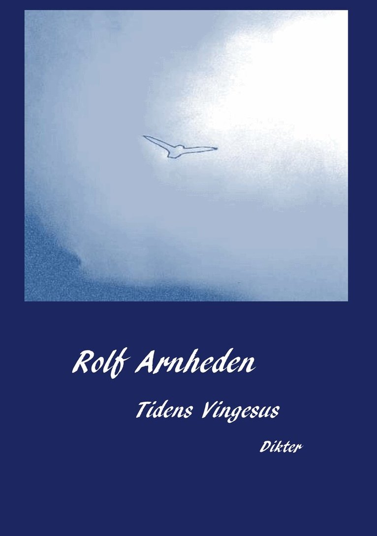 Rolf Arnheden - Tidens vingesus: 72 sidor, E-bok
