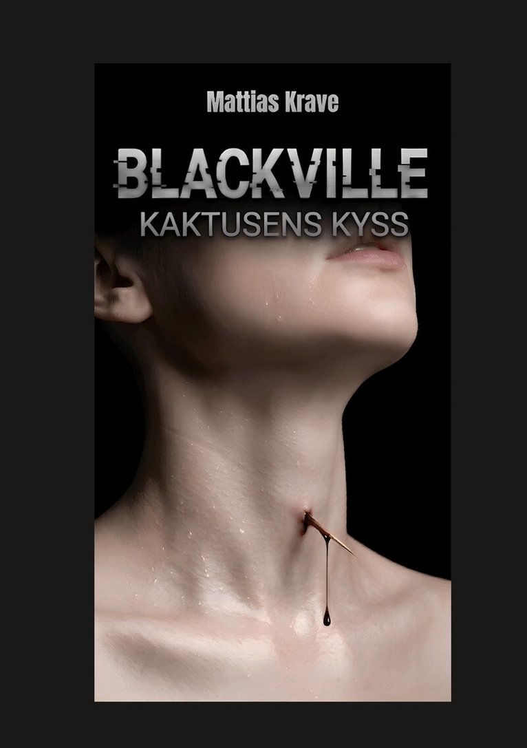 Mattias Krave - Blackville: Kaktusens kyss, E-bok