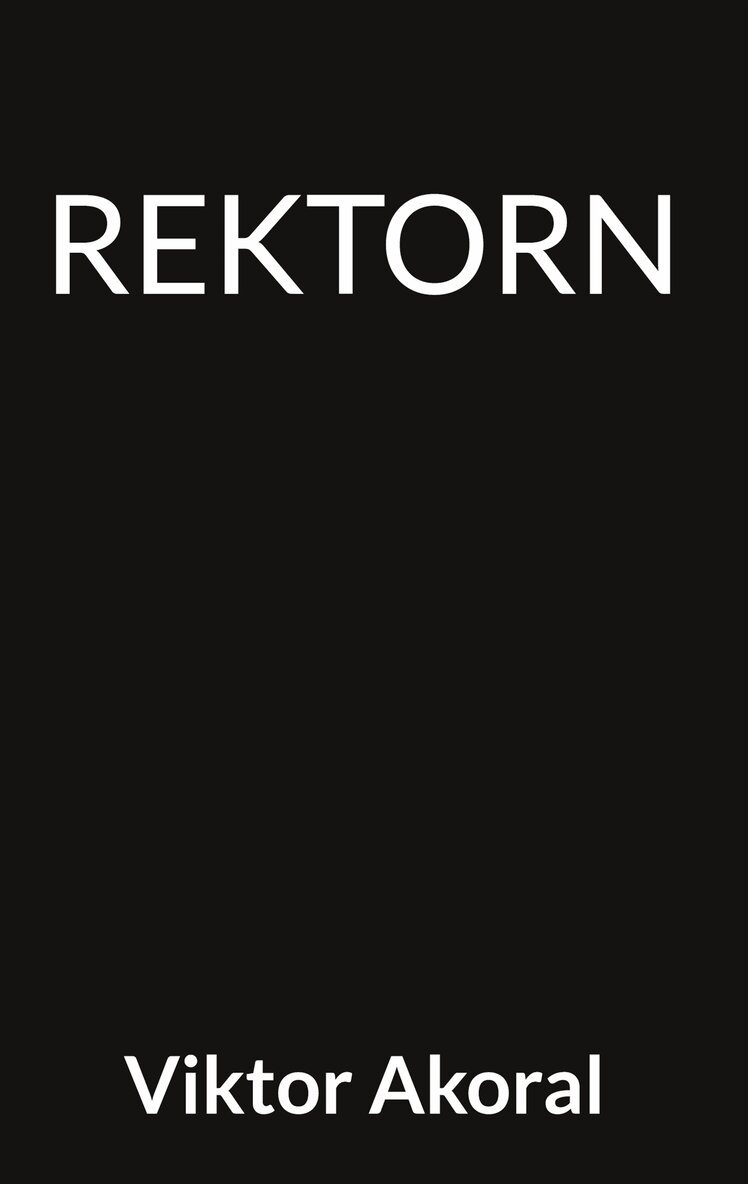 Viktor Akoral - Rektorn, E-bok