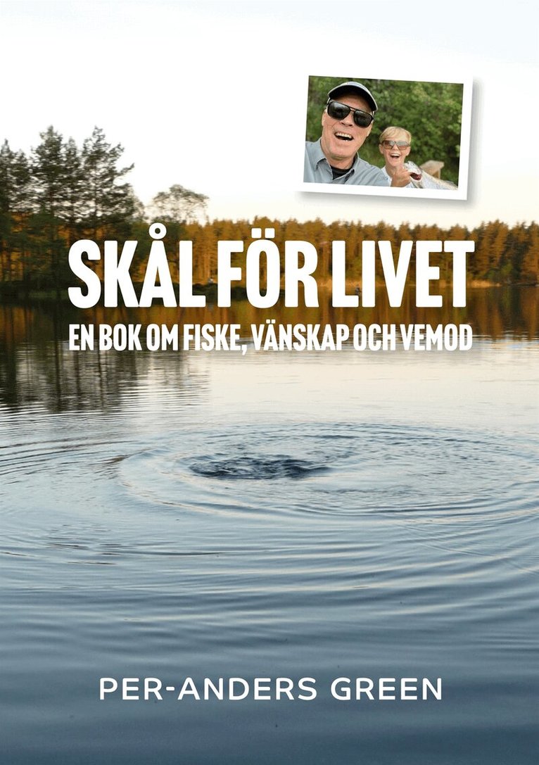 Per-Anders Green - Skål för livet: En bok om fiske, vänskap och vemod, E-bok. Tillgänglighet: Lägg i varukorg