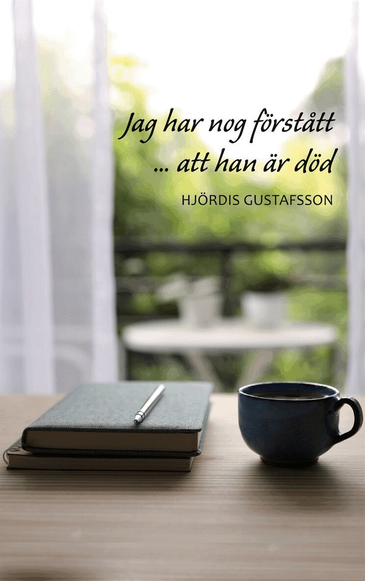 Hjördis Gustafsson - Jag har nog förstått att han är död, E-bok