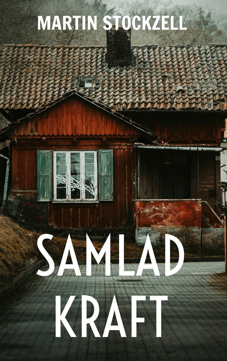 Martin Stockzell - Samlad Kraft: När folket tog plats, E-bok