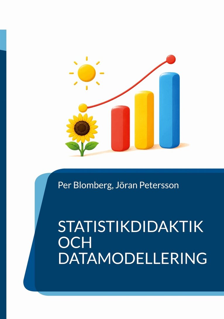 Jöran Petersson, Per Blomberg - Statistikdidaktik och datamodellering: Planera, genomföra och utvärdera undervisning, E-bok
