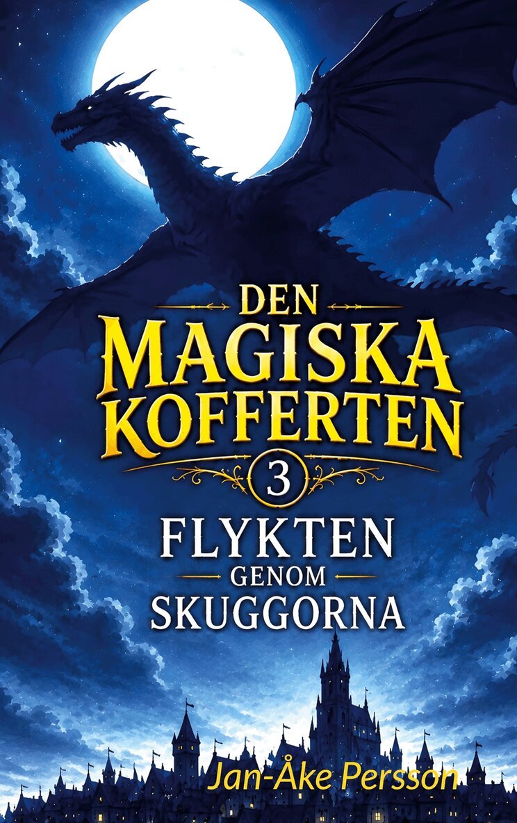 Jan-Åke Persson - Den magiska kofferten: Flykten genom skuggorna, E-bok. Tillgänglighet: Lägg i varukorg