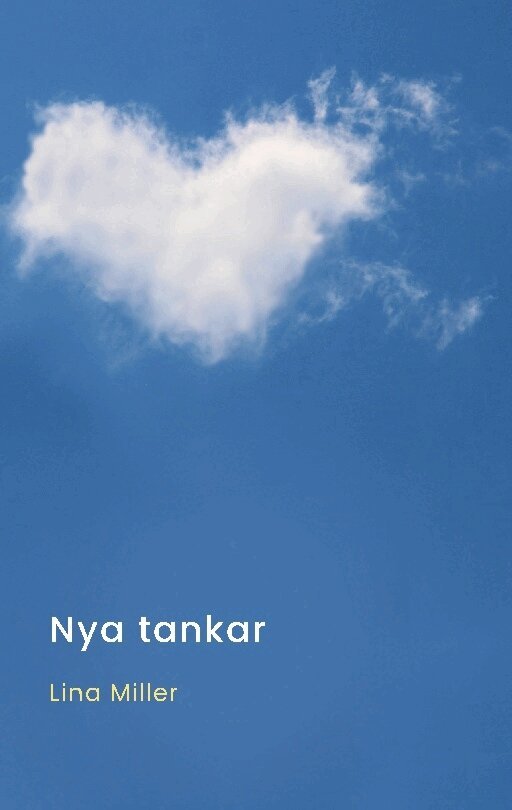 Lina Miller - Nya tankar : En diktsamling, Inbunden