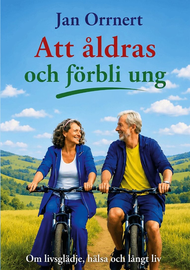 Jan Orrnert - Att åldras och förbli ung, E-bok. Tillgänglighet: Lägg i varukorg