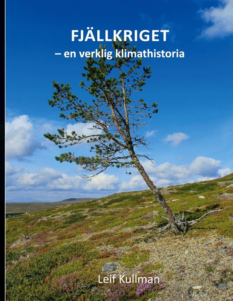 Leif Kullman - Fjällkriget - en verklig klimathistoria, E-bok