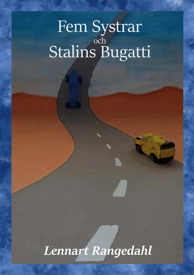 Lennart Rangedahl - Fem Systrar och Stalins Bugatti, E-bok. Tillgänglighet: Lägg i varukorg