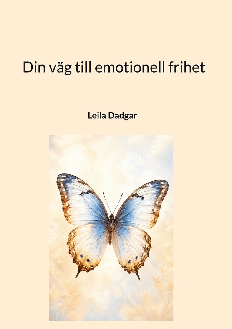 Leila Dadgar - Din väg till emotionell frihet: En guide till inre ro, E-bok