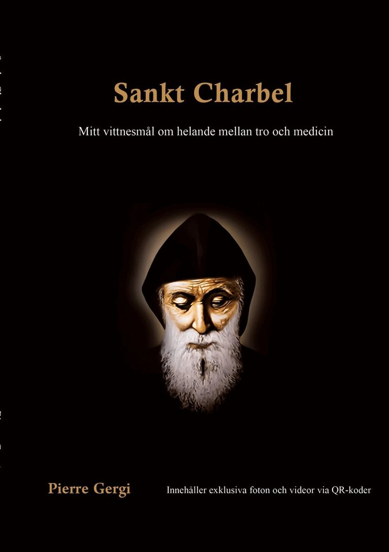 Pierre Gergi - Sankt Charbel: Mitt vittnesmål om helande mellan tro och medicin, E-bok