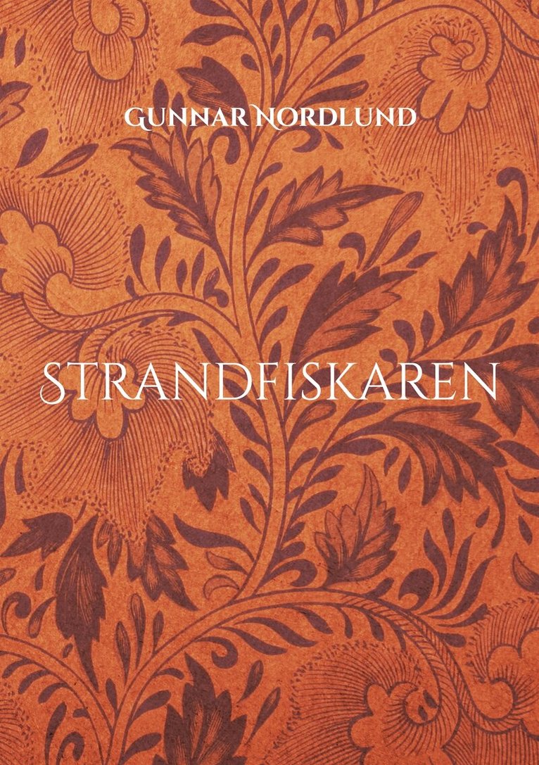 Gunnar Nordlund - Strandfiskaren: Om Samuel Perssons liv och leverne. Del 2, E-bok