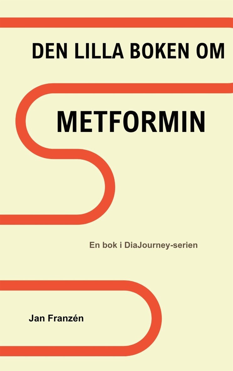 Jan Franzen - Den Lilla Boken om Metformin: Vad ingen berättar för dig när du får receptet i handen, E-bok
