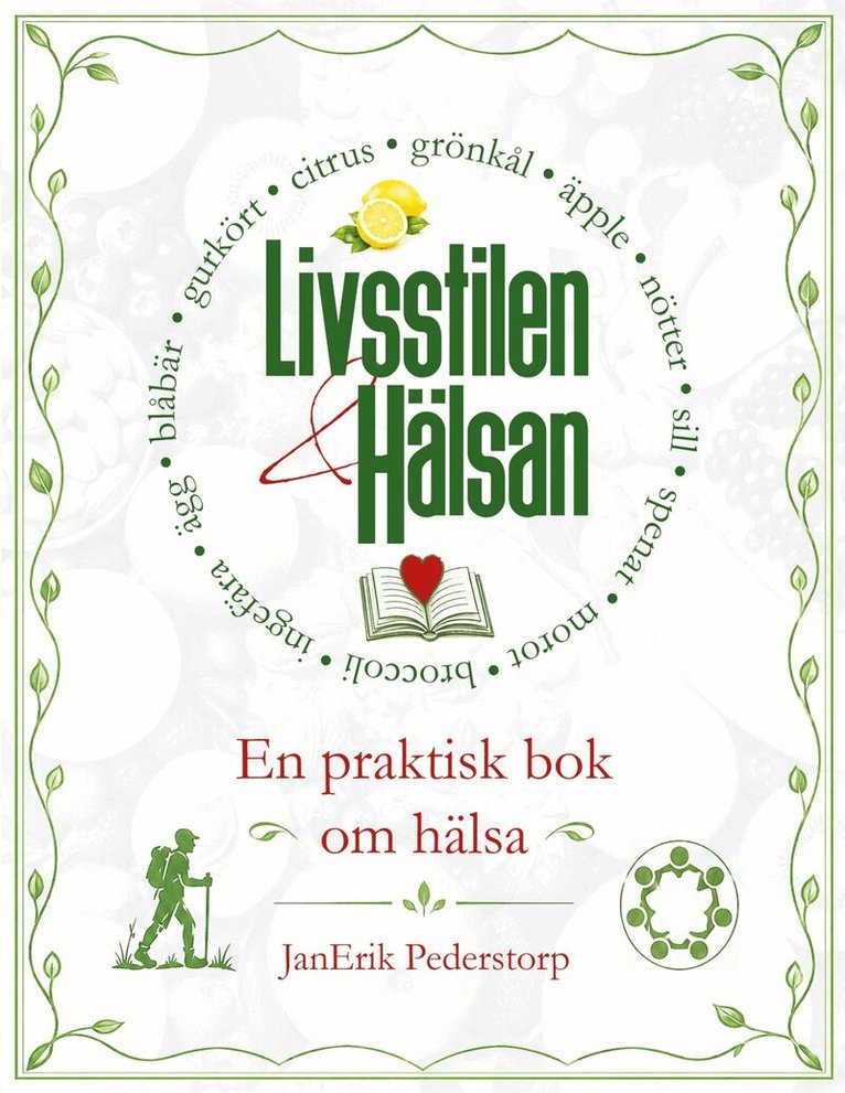 JanErik Pederstorp - Livsstilen och hälsan: Växtbaserad kost och en aktiv livsstil gör skillnad!, E-bok. Tillgänglighet: Lägg i varukorg
