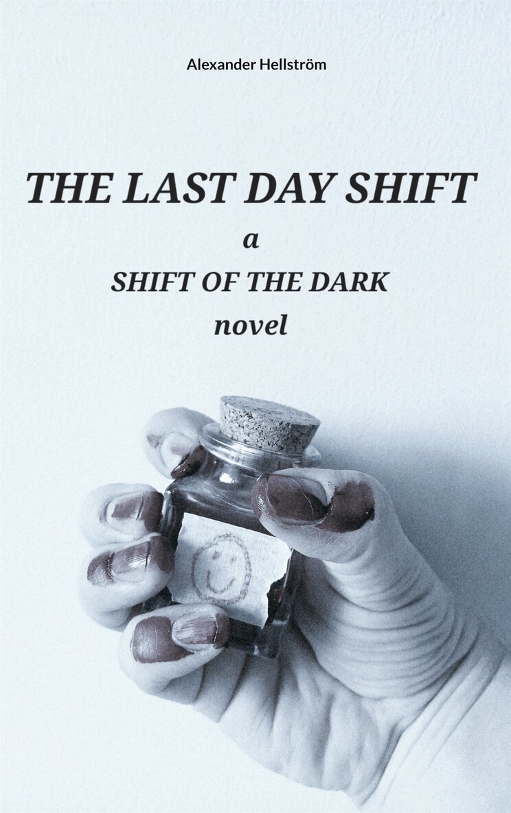Alexander Hellström - The last day shift, E-bok