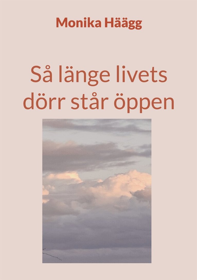 Monika Häägg - Så länge livets dörr står öppen, E-bok