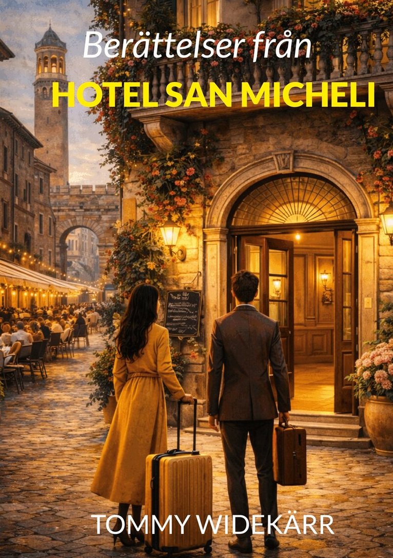 Tommy Widekärr - Berättelser från Hotel San Micheli, E-bok