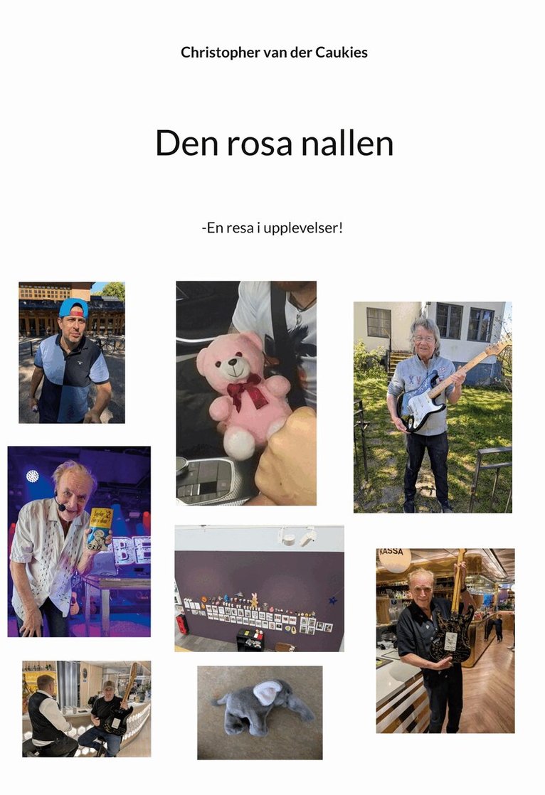 Christopher van der Caukies - Den rosa nallen: -En resa i upplevelser!, E-bok. Tillgänglighet: Lägg i varukorg