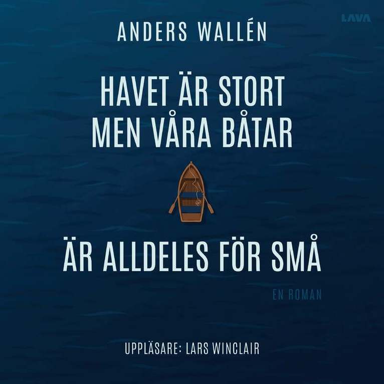 Anders Wallén - Havet är stort men våra båtar är alldeles för små, Ljudbok. Tillgänglighet: Lägg i varukorg