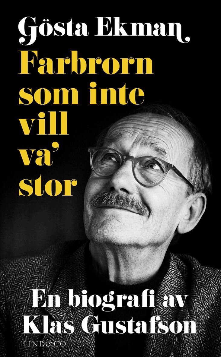 Klas Gustafson - Gösta Ekman : farbrorn som inte vill va' stor, E-bok. Tillgänglighet: Lägg i varukorg