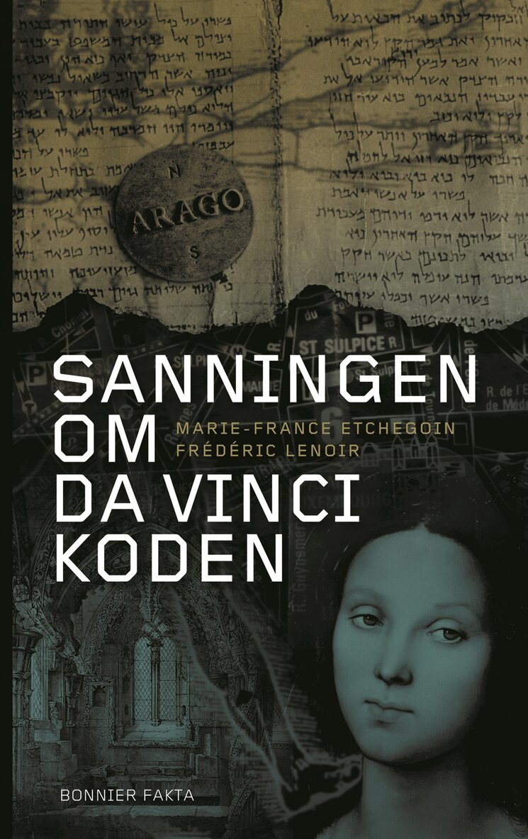 Marie-France Etchegoin, Frédéric Lenoir - Sanningen om Da Vinci-koden, Inbunden