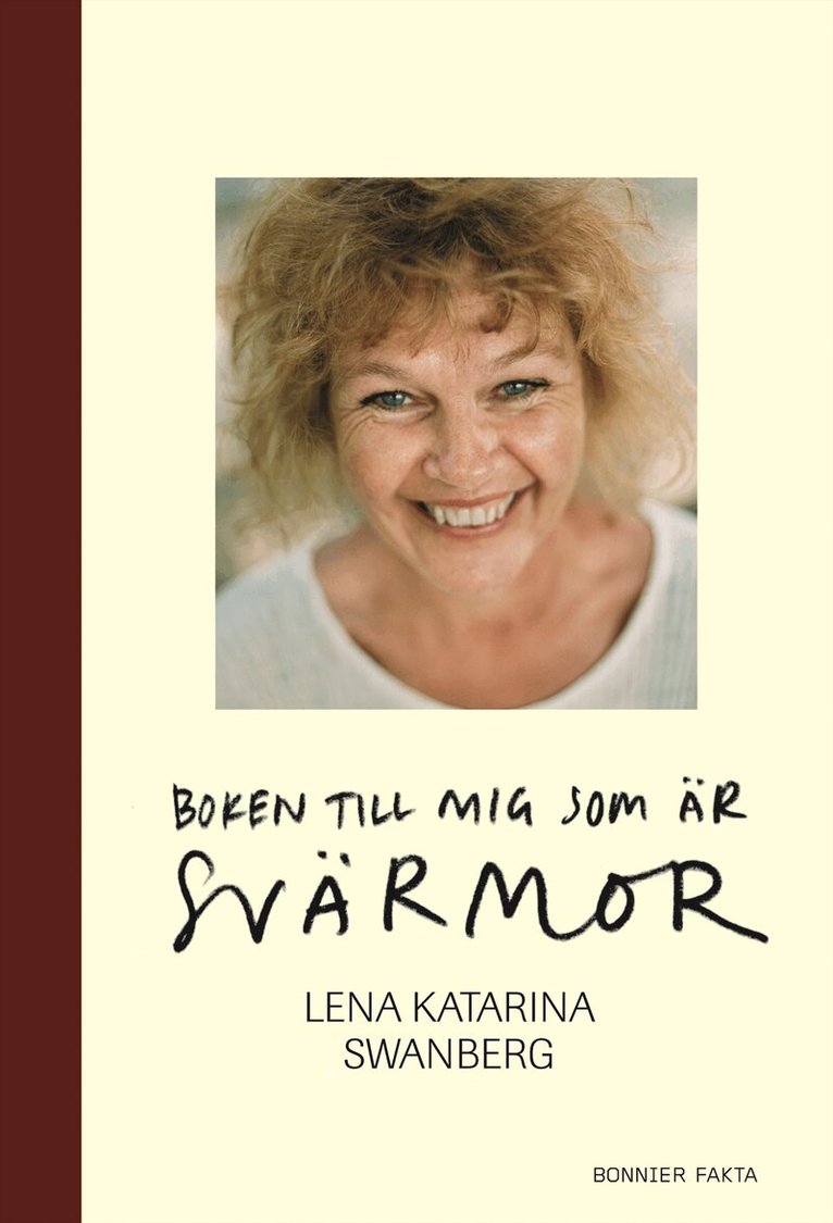 Lena Katarina Swanberg - Boken till mig som är svärmor, Inbunden