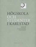 Högskola och studenter i Sverige: en bok om högskolan, universitetsfilialen, lärarhögskolan