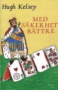 Med skerhet bttre