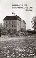 Litteratur om Södermanlands län 1951 - 1980