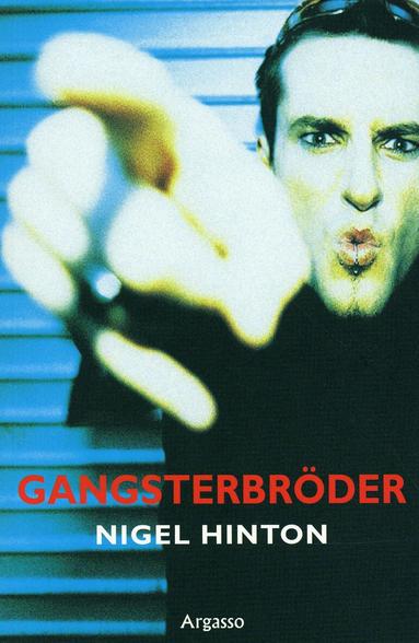 Nigel Hinton - Gangsterbröder, Häftad