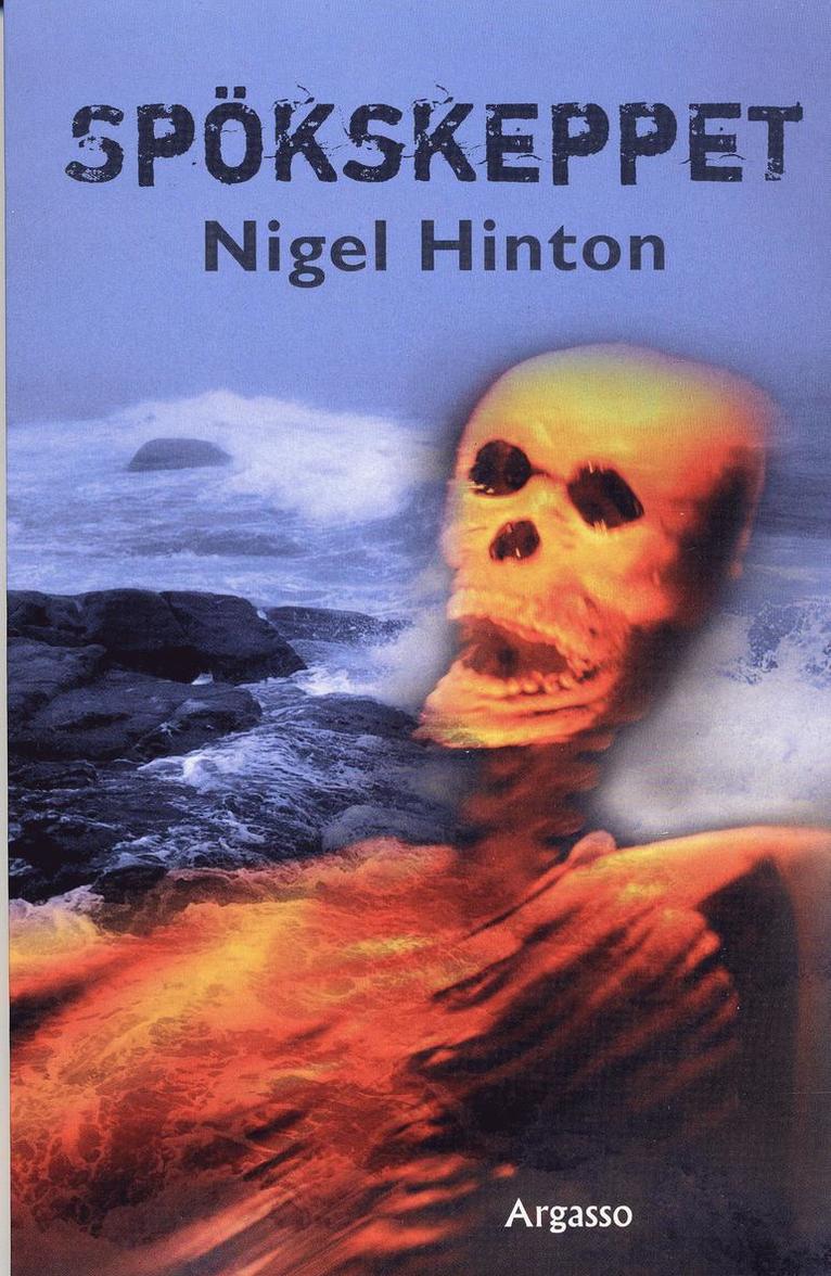 Nigel Hinton - Spökskeppet, Häftad