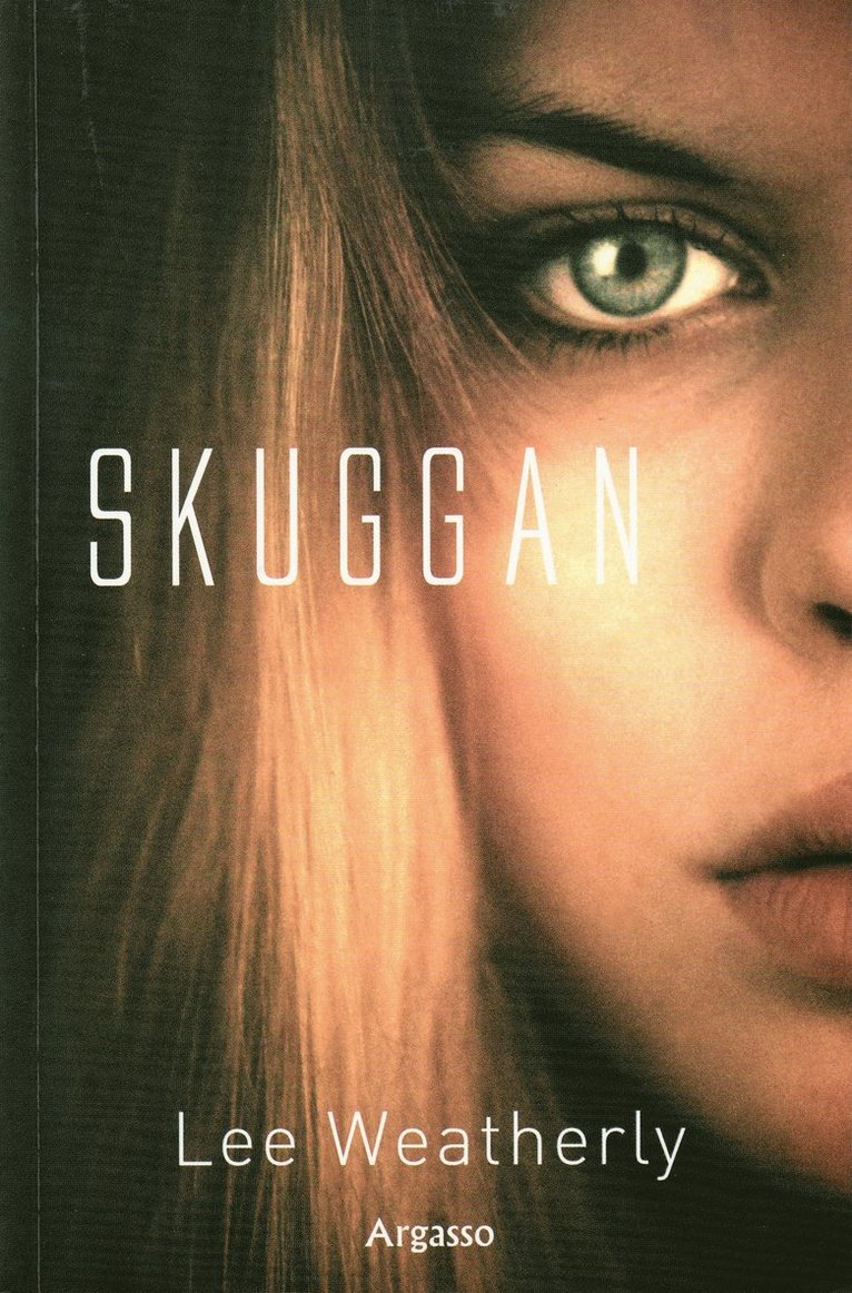 Lee Weatherly - Skuggan, Häftad