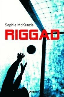 Sophie McKenzie - Riggad, Häftad