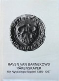 Raven van Barnekows rkenskaper fr Nykpings fgderi 1365-1367