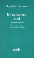 Motsatsernas spel : Friedrich Engels filosofi och 1800-talets vetenskap