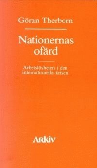 Nationernas of�rd : arbetsl�sheten i den internationella krisen