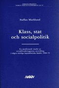 Klass, stat och socialpolitik : en jämförande studie av socialförsäkringarn