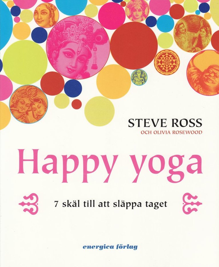 Ross Steve - Happy yoga : 7 skäl till att släppa taget, Häftad