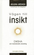 V�gen till insikt : Diksha och medvetandets utveckling