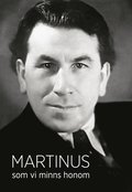 Martinus som vi minns honom