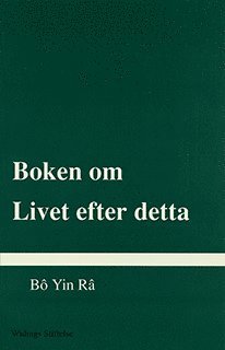 Bo Yin Ra - Boken om Livet efter detta, Häftad