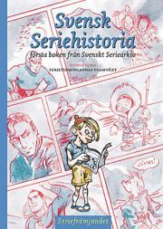 e-Bok Svensk Seriehistoria, första boken  från Svenskt Seriearkiv