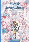 Svensk seriehistoria : första boken från Svenskt seriearkiv