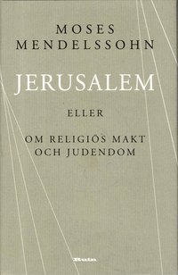 Jerusalem : eller om religi�s makt och judendom