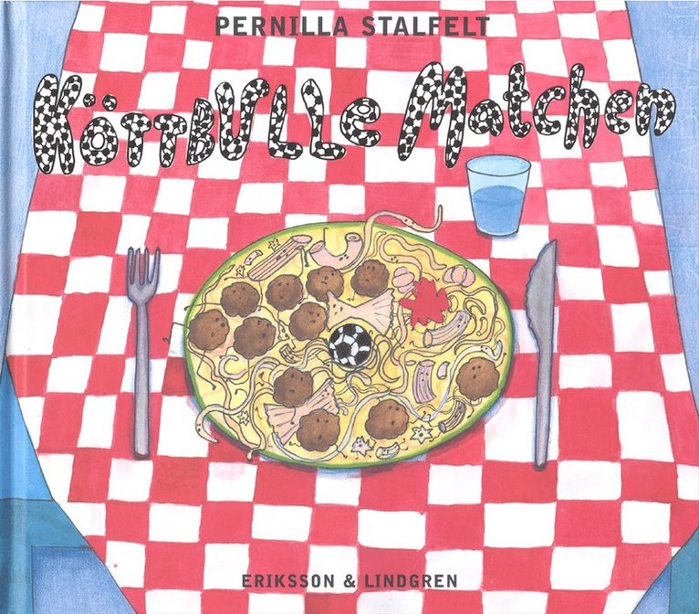 Pernilla Stalfelt - Köttbullematchen, Inbunden