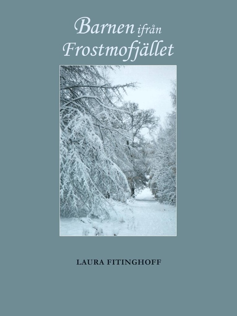 Laura Fitinghoff - Barnen ifrån Frostmofjället, E-bok