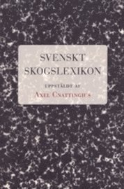 Axel Cnattingius - Svenskt skogslexikon, Inbunden