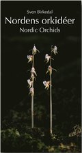 Nordens orkider : en fltguide / Nordic Orchids : a field guide