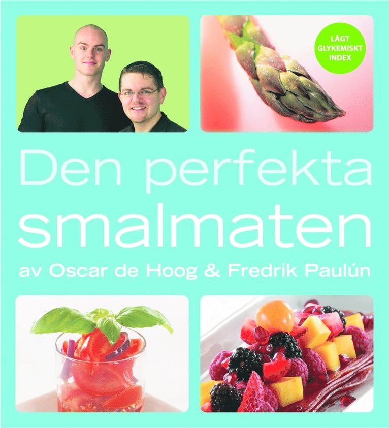 Oscar de Hoog, Fredrik Paulún - Den perfekta smalmaten, Inbunden