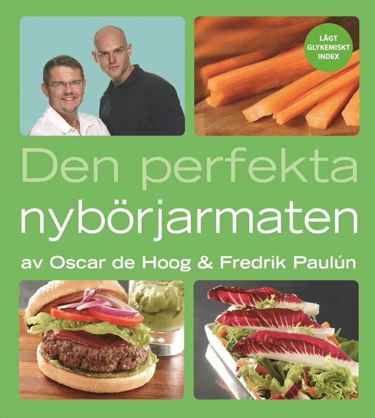 Oscar de Hoog, Fredrik Paulún - Den perfekta nybörjarmaten, Inbunden