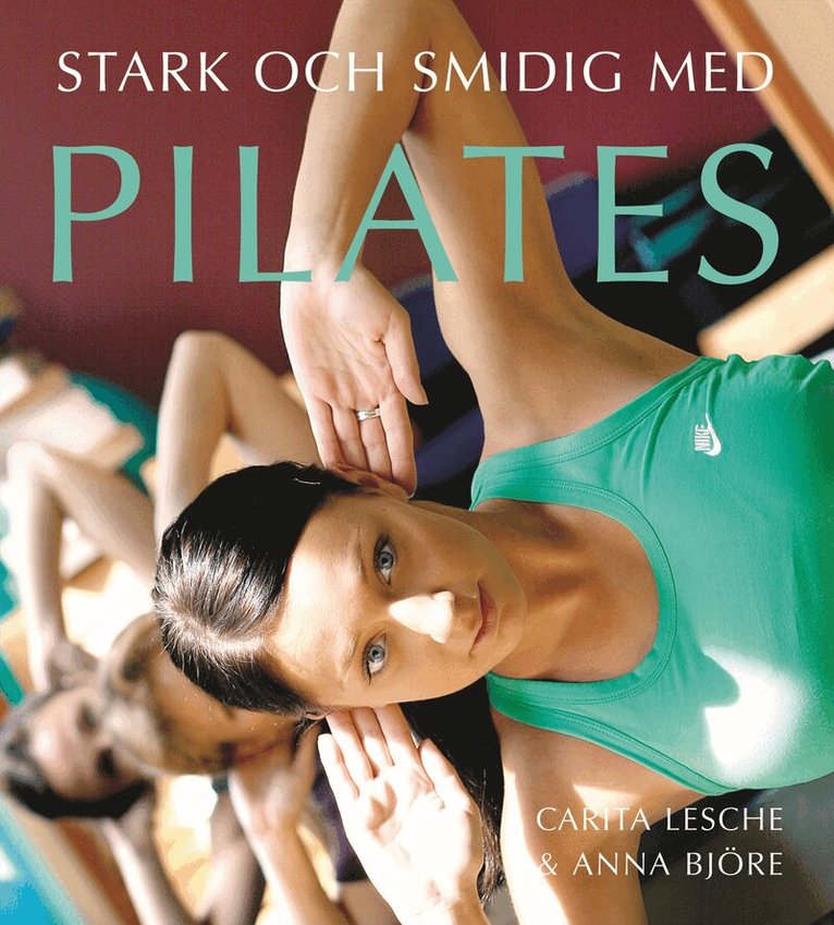 Carita Lesche, Anna Björe - Stark och smidig med pilates, Kartonnage